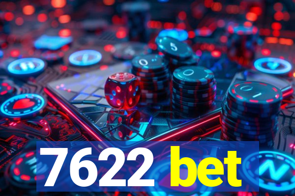 7622 bet