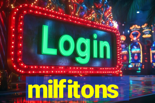 milfitons