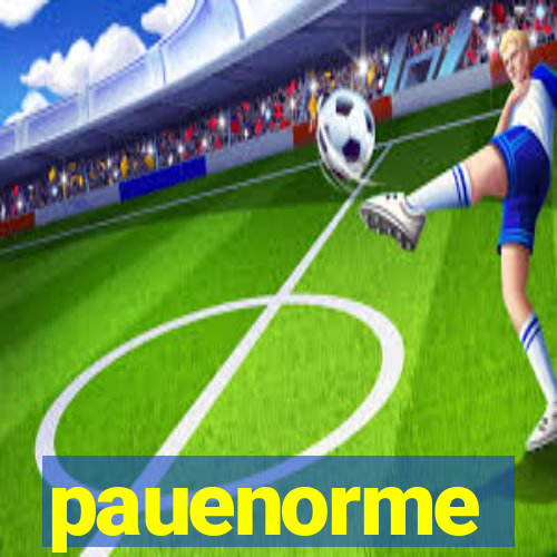 pauenorme