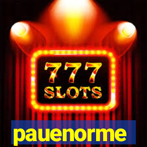 pauenorme