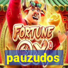 pauzudos