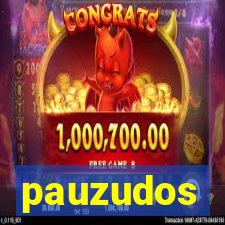 pauzudos