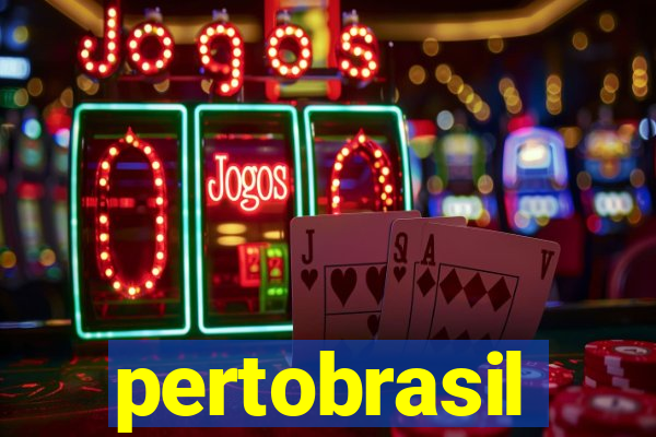 pertobrasil