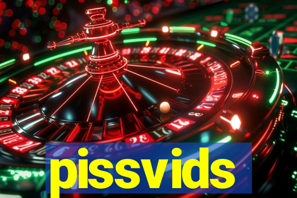 pissvids