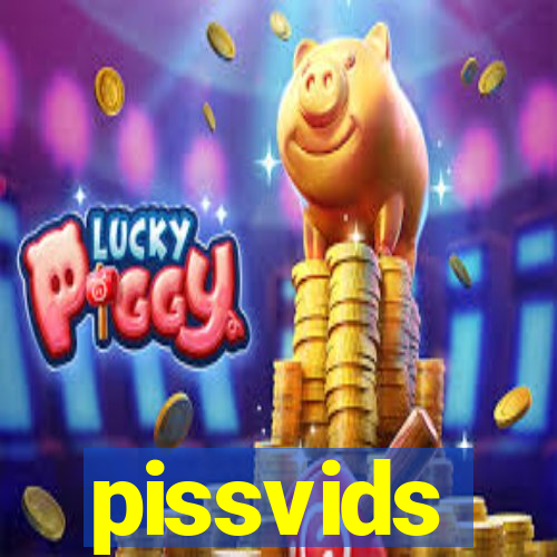 pissvids