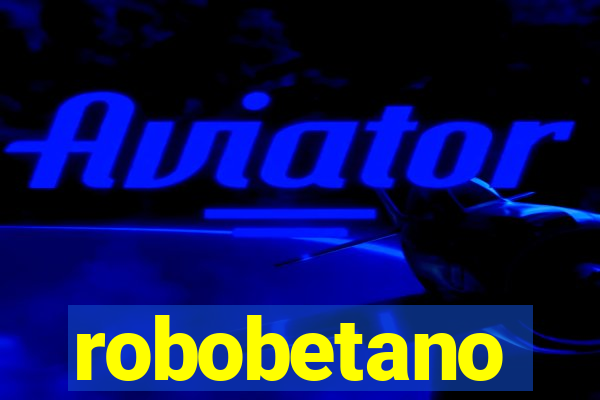 robobetano