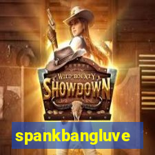 spankbangluve