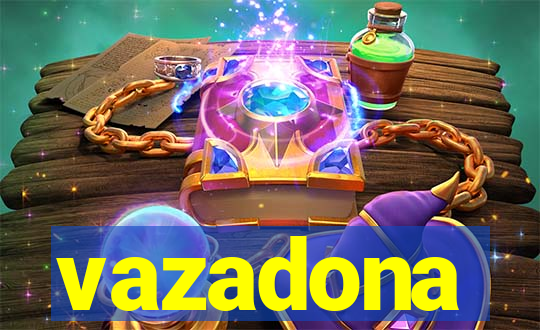 vazadona