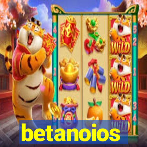 betanoios