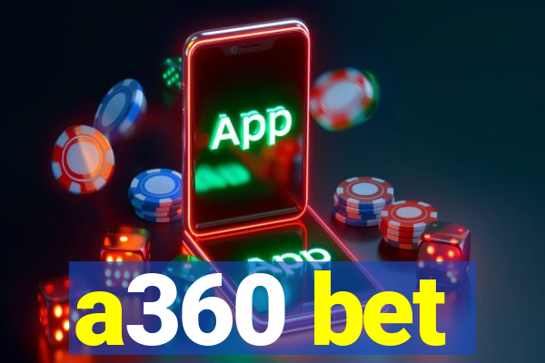 a360 bet