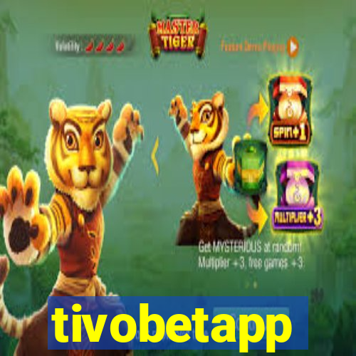 tivobetapp