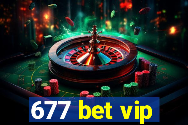 677 bet vip