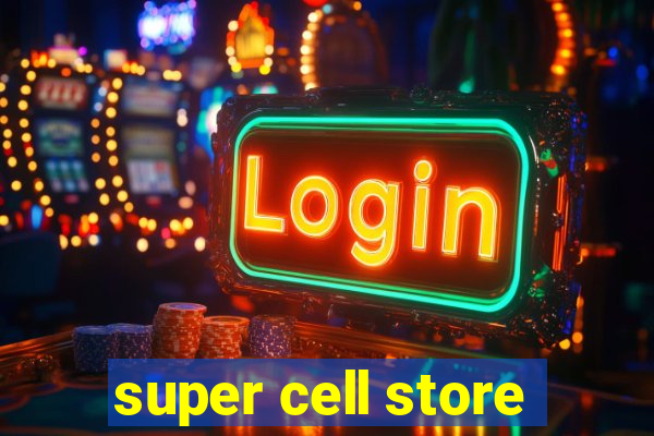 super cell store