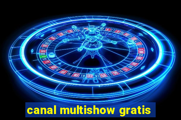 canal multishow gratis