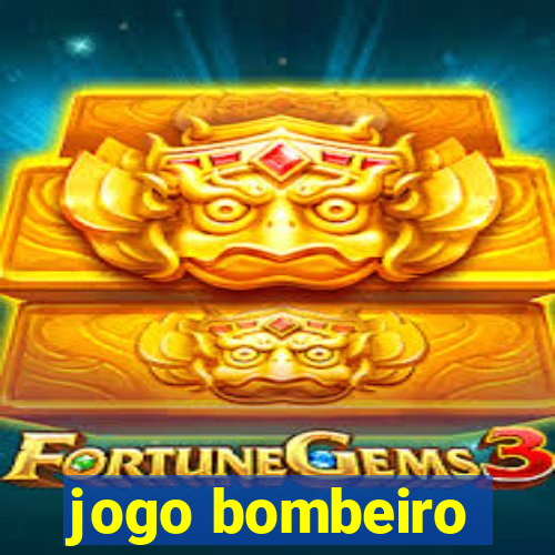 jogo bombeiro