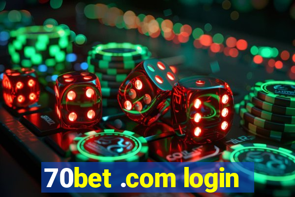 70bet .com login