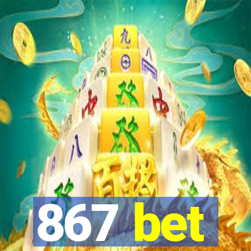 867 bet