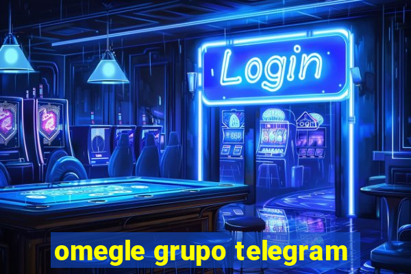 omegle grupo telegram