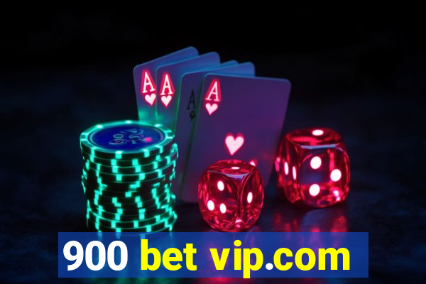 900 bet vip.com