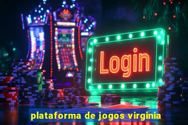 plataforma de jogos virginia