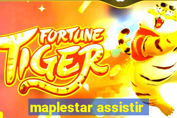 maplestar assistir