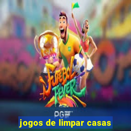 jogos de limpar casas