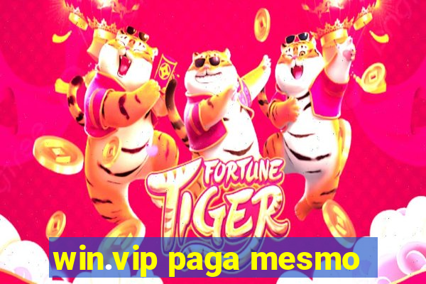 win.vip paga mesmo