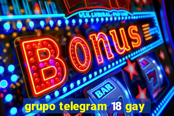 grupo telegram 18 gay