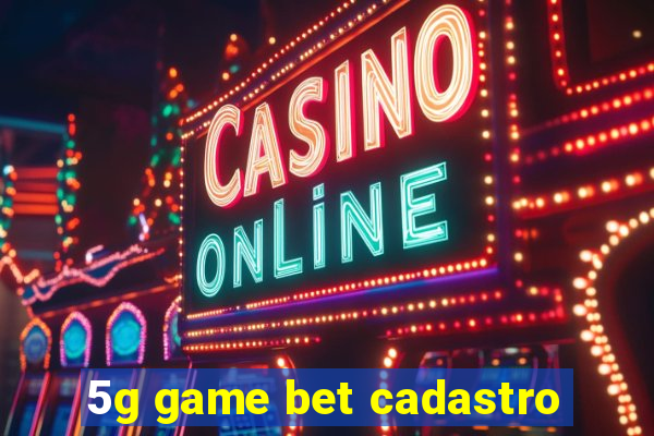 5g game bet cadastro