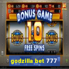 godzilla bet 777