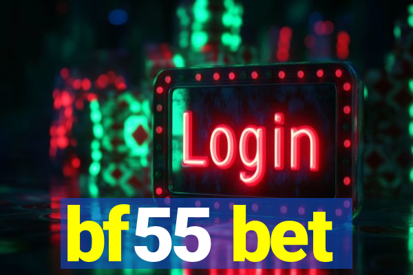 bf55 bet