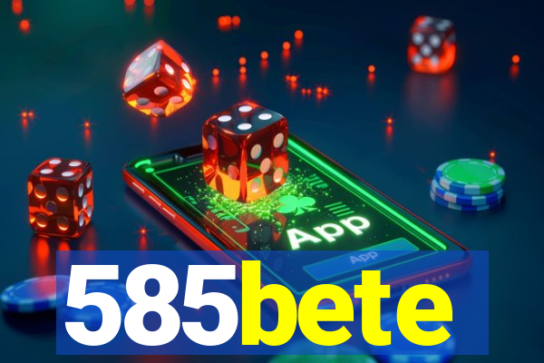 585bete