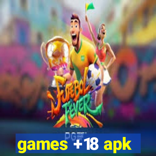 games +18 apk