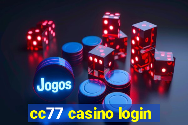 cc77 casino login