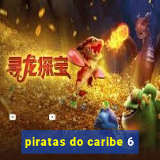 piratas do caribe 6