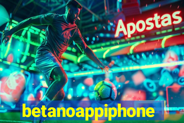 betanoappiphone