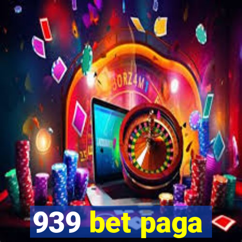 939 bet paga