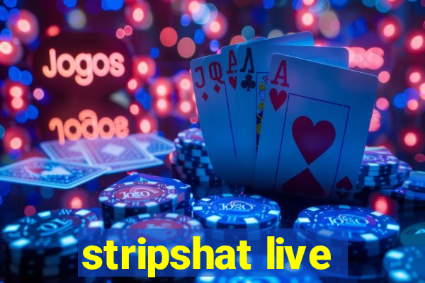 stripshat live