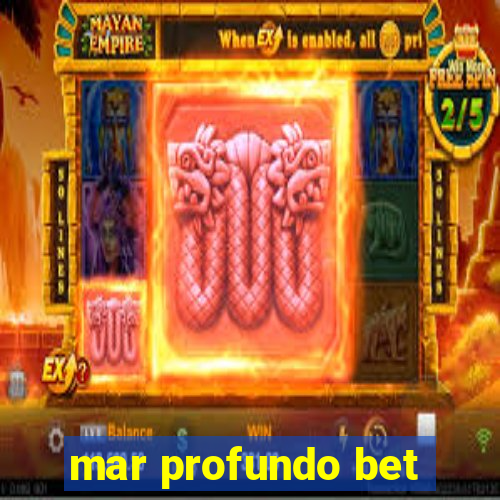 mar profundo bet