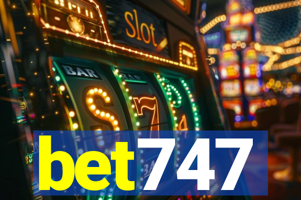 bet747