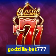 godzilla bet777