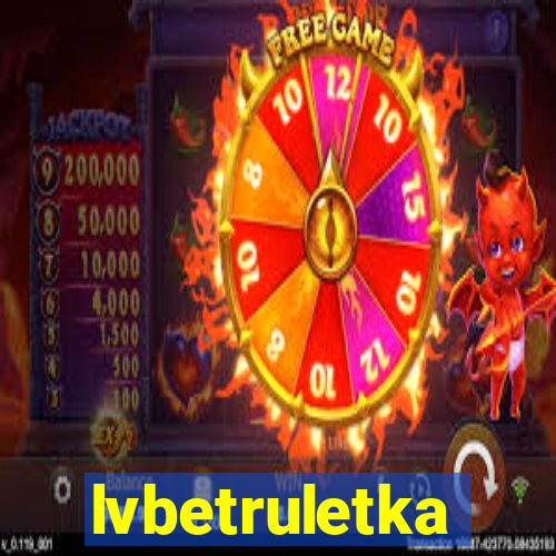 lvbetruletka