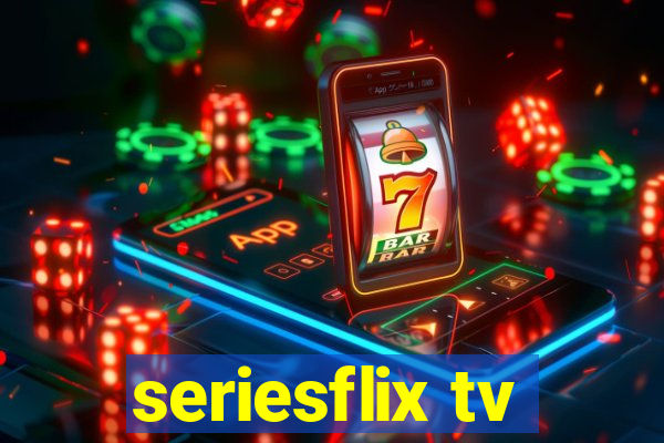 seriesflix tv