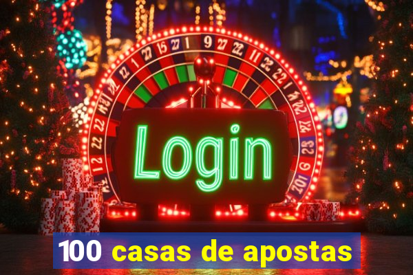 100 casas de apostas