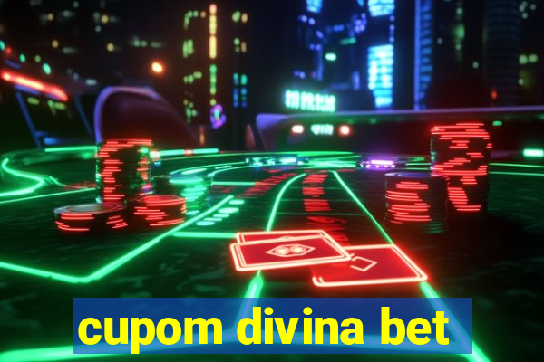 cupom divina bet