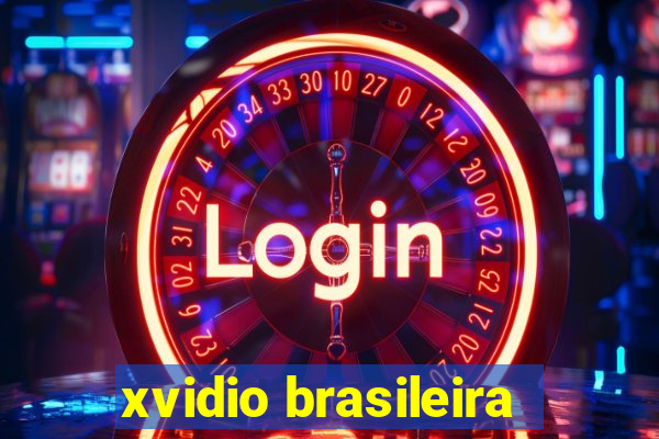 xvidio brasileira