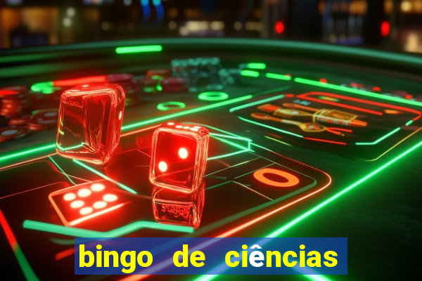 bingo de ciências 8 ano