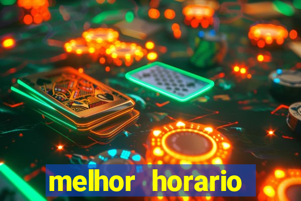 melhor horario jogar fortune tiger