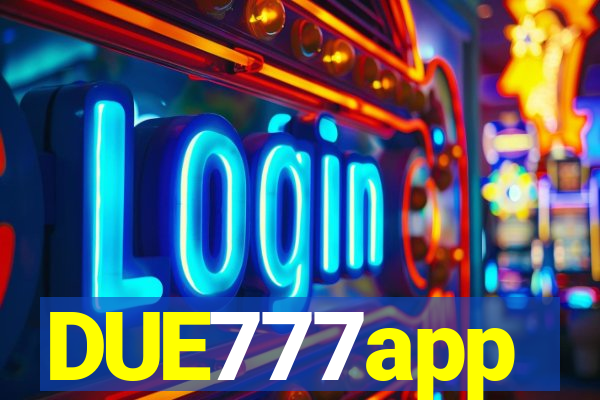 DUE777app