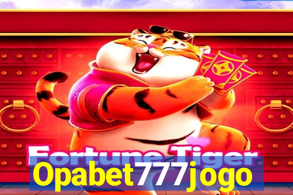 Opabet777jogo